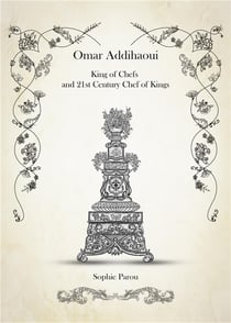 Omar Addihaoui King of Chefs and 21st Century Chef of Kings