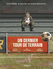Un dernier tour de terrain  : Histoire complète