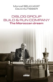 DISLOG Group : Build et Run Company : The Moroccan dream