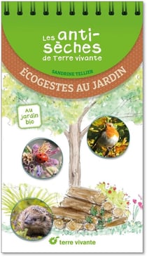 Les antisèches de Terre vivante : Ecogestes au jardin : Au jardin bio