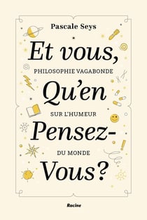 Et vous, qu'en pensez-vous ? philosophie vagabonde sur l'humeur du monde