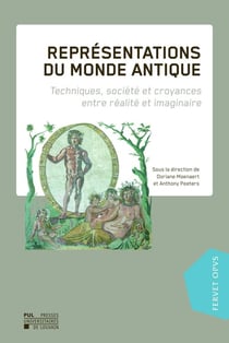 Représentations du monde antique : Techniques, société et croyances entre réalité et imaginaire