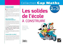 Cap Maths : CAP maths cycle 2 et 3 - les solides