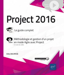 Project 2016 - Complement Video : Methodologie Et Gestion D'Un Projet En Mode Agile Avec Project
