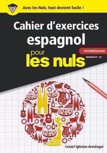 Cahier d'exercices espagnol intermédiaire pour les nuls - niveaux B1/B2