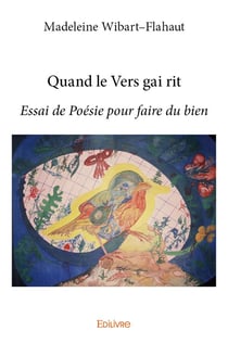 Quand le vers gai rit - essai de poesie pour faire du bien