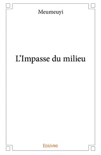 L'Impasse du milieu