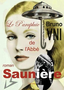 Le parapluie de l'abbe sauniere - l'inimaginable secret du razes