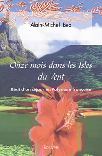 Onze mois dans les isles du vent - recit d'un sejour en polynesie francaise