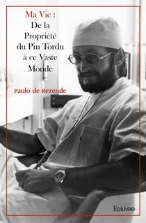 Ma vie : de la propriete du pin tordu a ce vaste monde