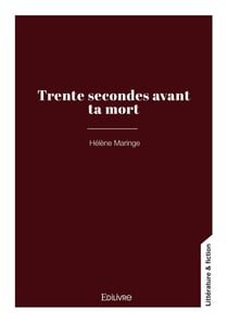 Trente secondes avant ta mort