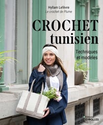 Crochet tunisien : Techniques et modèles