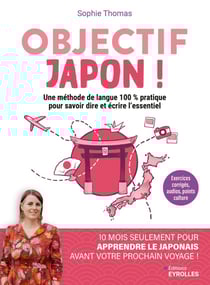 Objectif Japon ! 10 mois seulement pour apprendre le japonais avant votre prochain voyage !