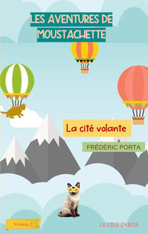 Les Aventures de Moustachette : La cité volante