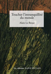 Toucher l'intranquillité du monde