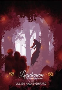 Lugdunum Tome 1 : Les Trois Mondes, partie 2