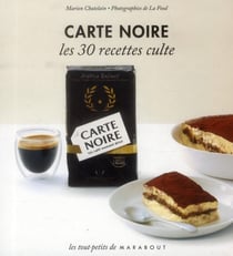 Carte noire - les 30 recettes culte