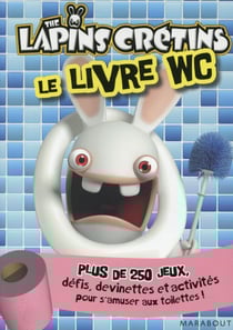 The lapins crétins - le livre wc