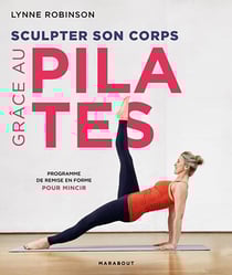 Sculpter son corps grâce aux pilates - programme de remise en forme pour mincir