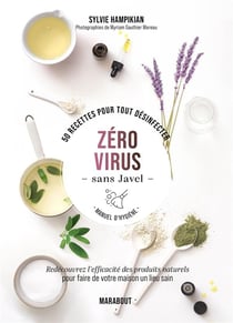 Zéro virus sans javel - faites vous-même vos produits pour éliminer virus et bactéries