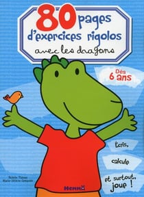 80 pages d'exercices rigolos avec les dragons des 6 ans