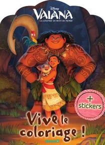 Vive le coloriage ! - vaiana, la légende du bout du monde - maui - vaiana - + stickers