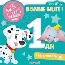 Les mots de mon âge : Disney Baby : 1 an : bonne nuit !