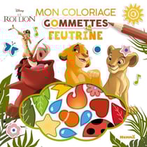 Disney Le Roi Lion - Mon coloriage gommettes en feutrine