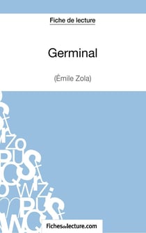 Germinal d'Émile Zola : analyse complète de l'½uvre