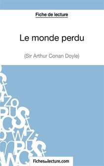 Le monde perdu d'Arthur Conan Doyle : analyse complète de l'OEuvre