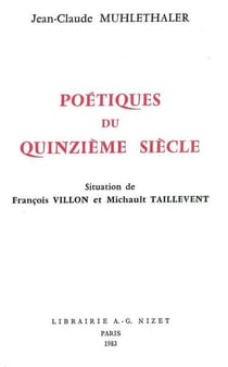 Poétiques du quinzième siècle : Situation de François Villon et Michault Taillevent