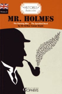Histoires faciles à lire : anglais - niveau 2 - mr Holmes - the dancing len - the speckled band