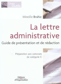 La lettre administrative - guide de presentation et de redaction