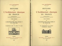 Histoire de l'architecture classique en France Tome 1 l'architecture sous Henri IV et Louis XIII Tome 1 et Tome 2 - la reconstruction de la France, l'architecture religieuse - l'architecture civile, le décor et le style