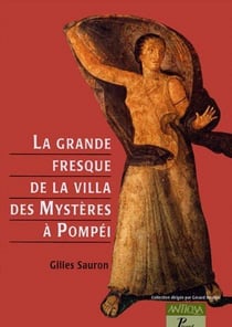 La grande fresque de la villa des mystères à pompei