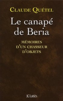 Le canapé de Beria - mémoires d'un chasseur d'objets