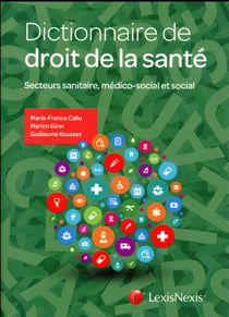 Dictionnaire de droit de la santé (édition 2017)