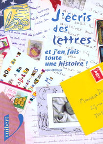 J'ecris des lettres et j'en fais toute une histoire