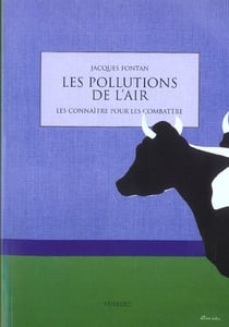 Les pollutions de l'air et leurs effets - comment mieux les connaitre en vue de les combattre