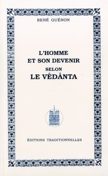 L'homme et son devenir selon le vêdânta