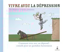 Comment vivre avec un dépressif : conseil pour un quotidien harmonieux