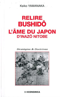 RELIRE BUSHIDO - L'AME DU JAPON DE INAZO