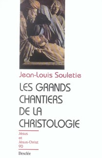 Les grands chantiers de la christologie