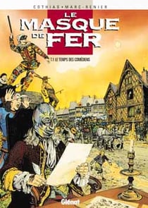 Masque de fer t01 temps des comediens