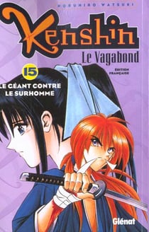 Kenshin le vagabond t.15 - le géant contre le surhomme