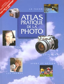 Atlas pratique de la photo