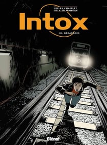Intox Tome 3 - dérapages