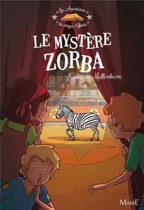 Les aventures du Cirque Gloria Tome 3 - le mystère Zorba