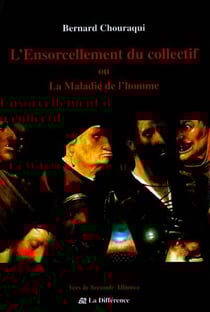 L'ensorcellement du collectif ou la maladie de l'homme