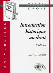 Introduction historique au droit - 2e édition